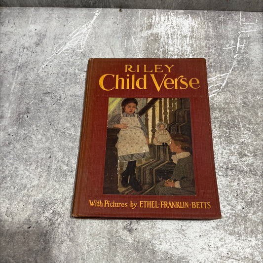 144 riley child verse book, by james whitcomb riley, 1906 Hardcover image 1