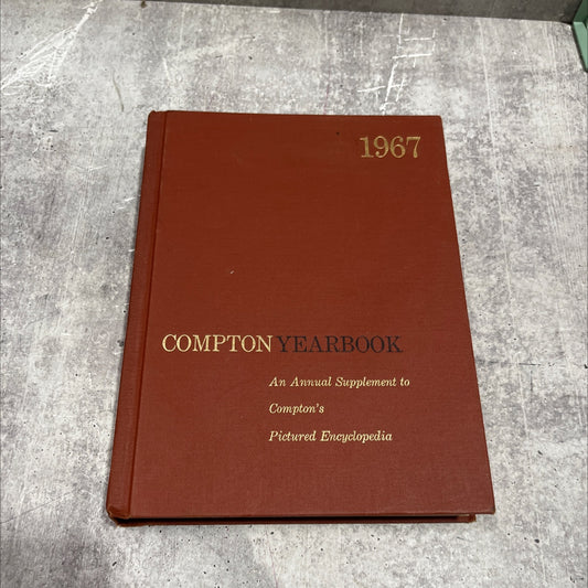 1967 compton yearbook a summary and interpretation of the events of 1966 to supplement compton's pictured encyclopedia image 1