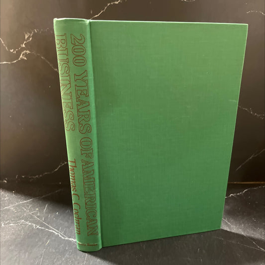 200 years of american business book, by Thomas C. Cochran, 1977 Hardcover image 1