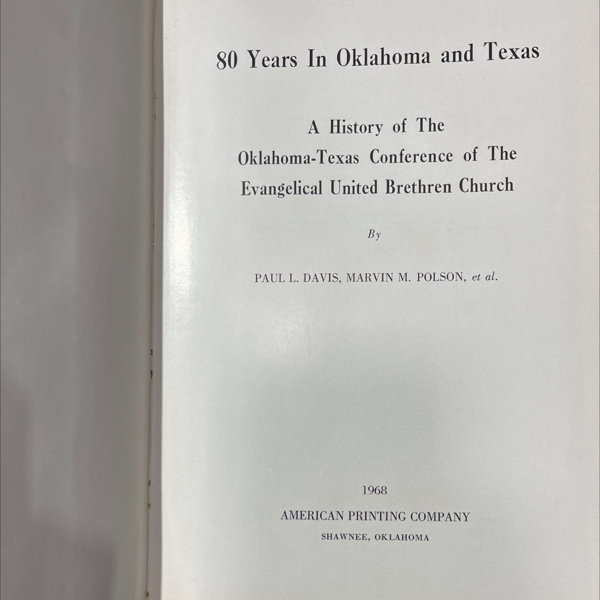 80 years in oklahoma and texas a history of the oklahoma-texas conference of the evangelical united brethren church image 2