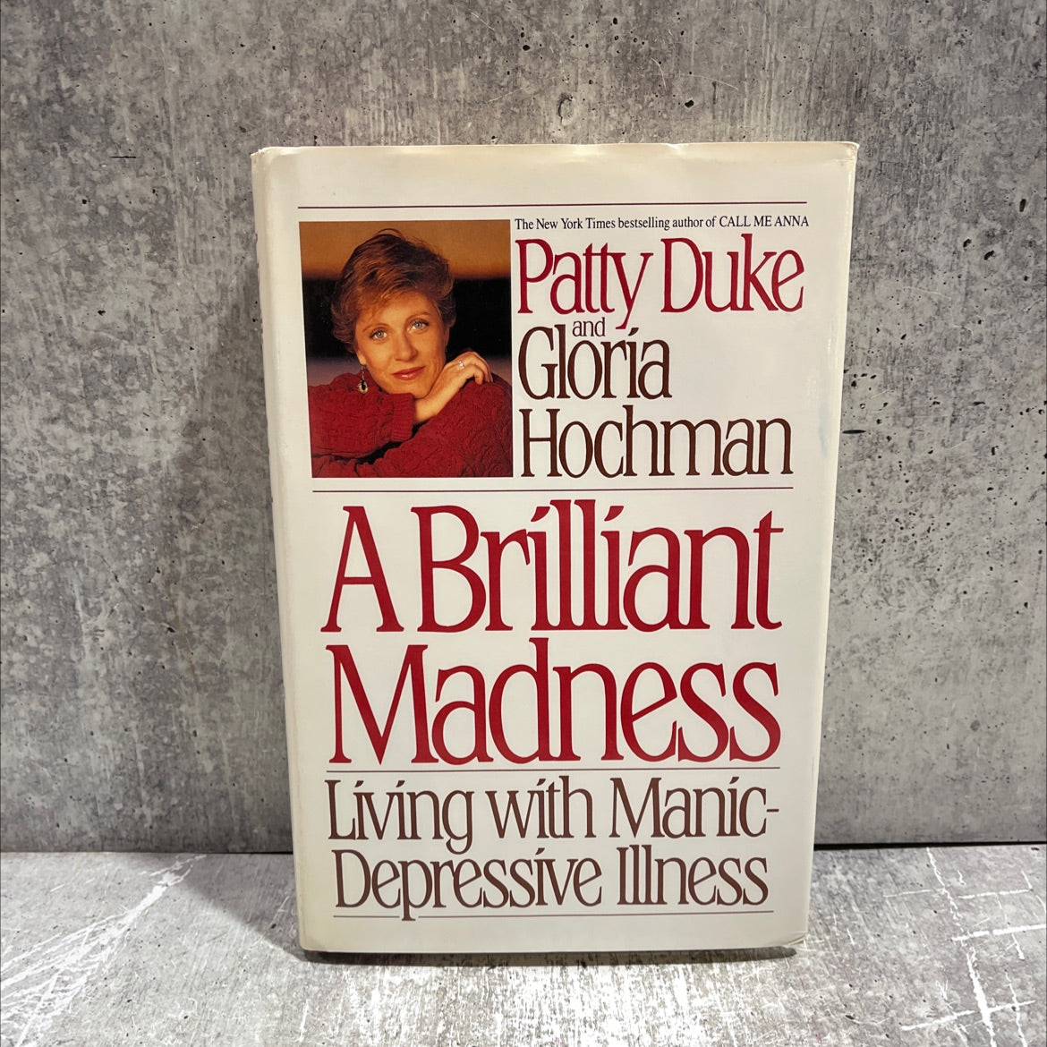 a brilliant madness living with manic-depressive illness book, by patty duke, 1992 Hardcover image 1