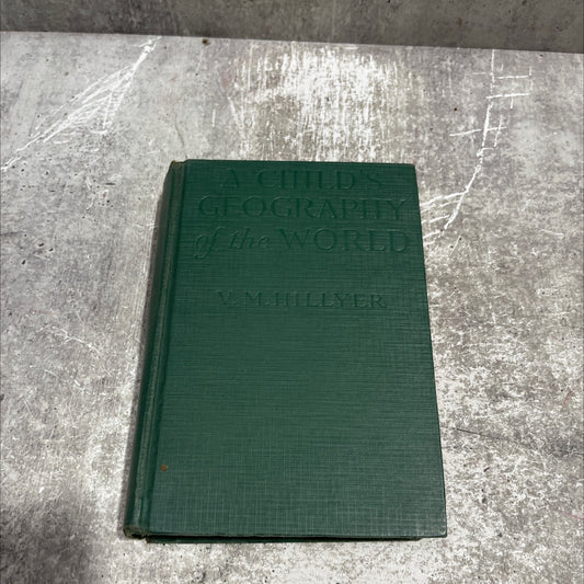 a child's geography of the world book, by v. m. hillyer, 1940 Hardcover image 1