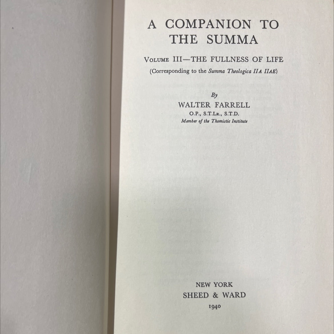 a companion to the summa volume iii-the fullness of life book, by walter farrell o.p., s.t.lr., s.t.d., 1940 Hardcover image 2