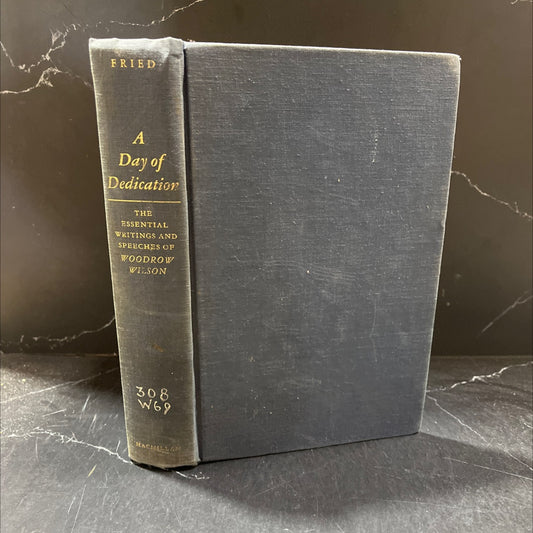 a day of dedication the essential writings & speeches of woodrow wilson book, by woodrow wilson, 1965 Hardcover image 1