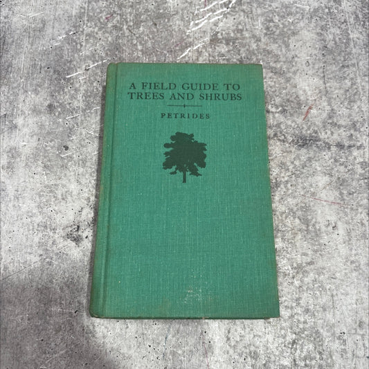 a field guide to trees and shrubs book, by george a. petrides, 1958 Hardcover image 1