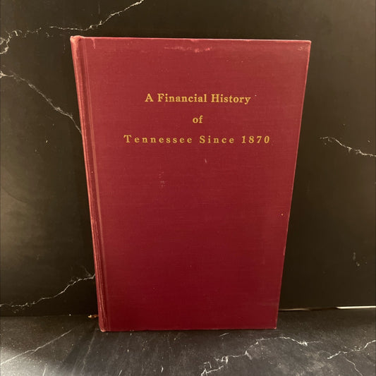 a financial history of tennessee since 1870 book, by james e. thorogood, ph.d., 1970 Hardcover image 1