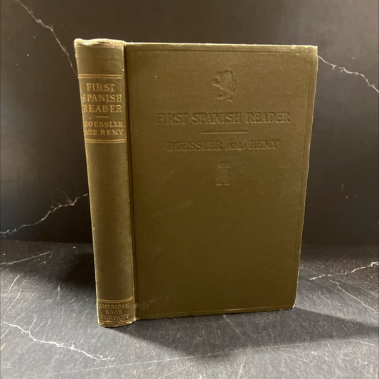 a first spanish reader with questions and vocabulary book, by erwin w. roessler, ph.d. and alfred remy, a.m., 1916 image 1