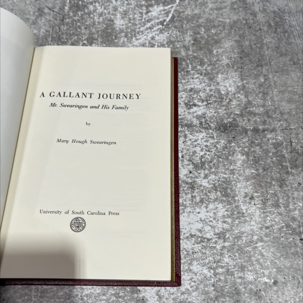 a gallant journey mr. swearingen and his family book, by Mary Hough Swearingen, 1983 Hardcover image 2
