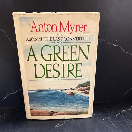 a green mon aloup of desire book, by Anton Myrer, 1981 Hardcover image 1