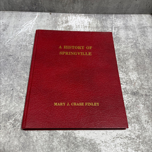 a history of springville book, by mary j. chase finley, 1970 Hardcover image 1