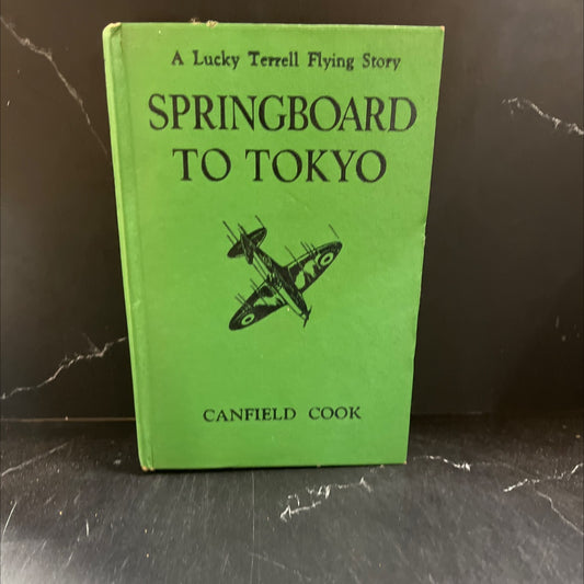 a lucky terrell flying story springboard to tokyo book, by canfield cook, 1943 Hardcover image 1