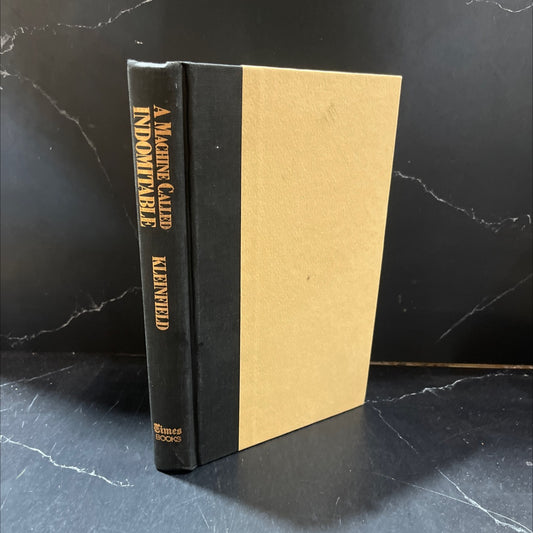 a machine called indomitable book, by sonny kleinfield, 1985 Hardcover image 1