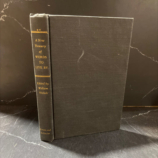 a new treasury of words to live by book, by william nichols, 1959 Hardcover image 1