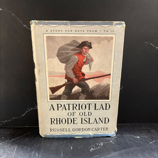 a patriot lad of old rhode island book, by russell gordon carter, 1930 Hardcover image 1