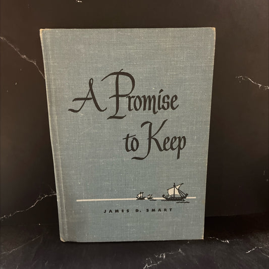 a promise to keep book, by james d. smart, 1949 Hardcover image 1