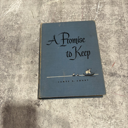 a promise to keep book, by james d. smart, 1949 Hardcover image 1
