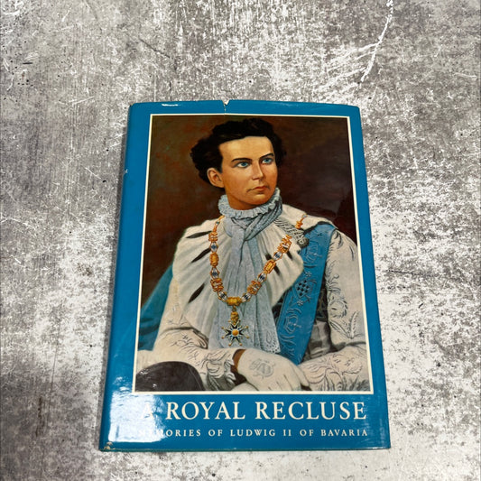 a royal recluse memories of ludwig ii. of bavaria book, by werner bertram, 1970 Hardcover image 1