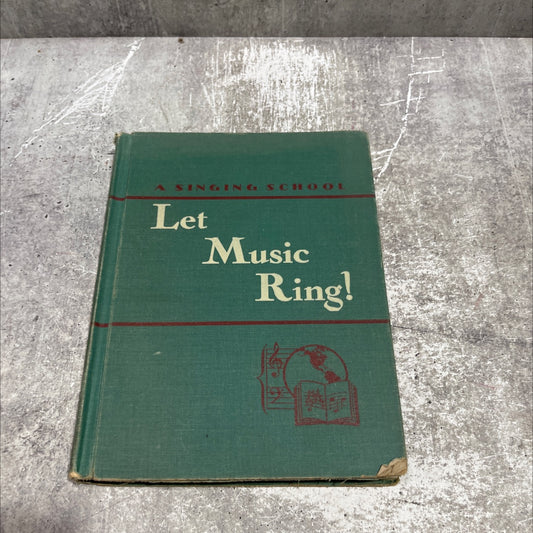a singing school let music ring book, by Peter W. Dykema, Gladys Pitcher, J. Lilian Vandevere, 1949 Hardcover image 1