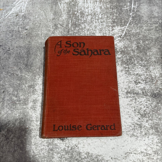 a son of the sahara book, by louise gerard, 1922 Hardcover image 1