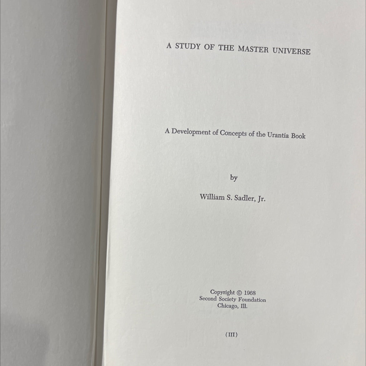 a study of the master universe a development of concepts of the urantia book book, by william s. sadler, jr., 1968 image 2