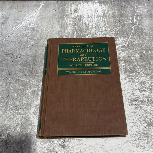 a textbook of pharmacology and therapeutics book, by harold n. wright, mildred montag, 1948 Hardcover image 1