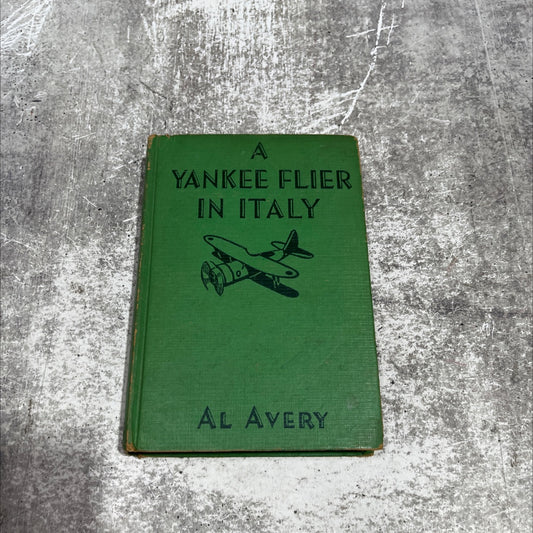 a yankee flier in italy book, by al avery, 1944 Hardcover image 1