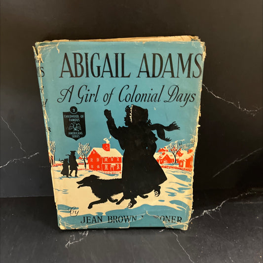 abigail adams a girl of colonial days book, by jean brown wagoner, 1949 Hardcover image 1