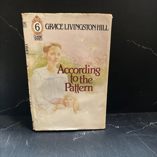 according to the pattern book, by grace livingston hill, 1982 Hardcover image 1