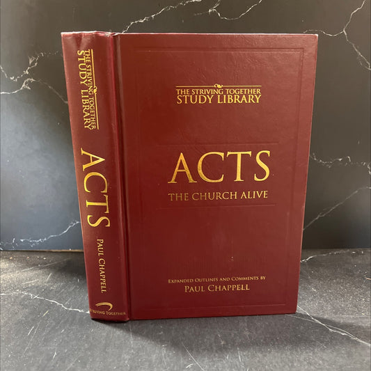 acts the church alive expanded outlines and comments book, by paul chapPELL, 2006 Hardcover image 1