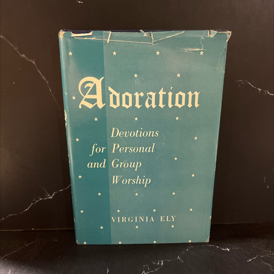 adoration devotions for personal and group worship book, by virginia ely, 1951 Hardcover image 1