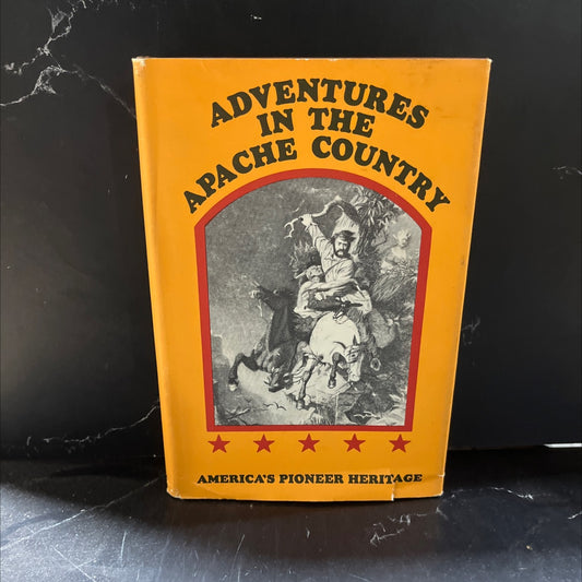 adventures in the apache country: a tour through arizona and sonora, with notes on the silver regions of nevada book, image 1