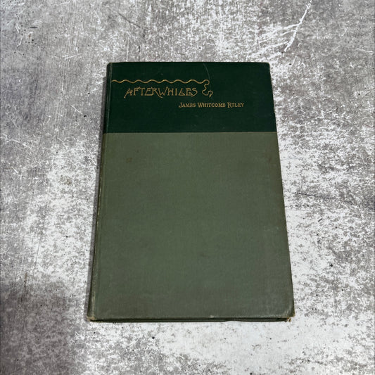 afterwhiles book, by james whitcomb riley, 1894 Hardcover image 1