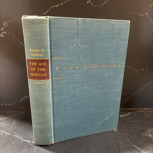 age of the moguls book, by stewart h. holbrook, 1954 Hardcover image 1
