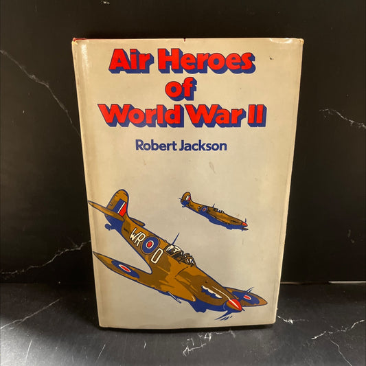 air heroes of world war ii sixteen stories of heroism in the air book, by Robert Jackson, 1978 Hardcover image 1