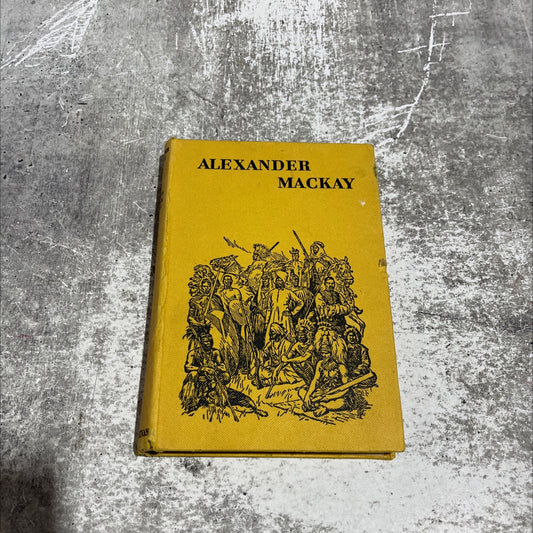 alexander mackay missionary and engineer book, by a. r. evans, 1956 Hardcover image 1