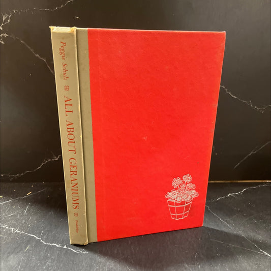 all about geraniums book, by Peggie Schulz, 1965 Hardcover image 1