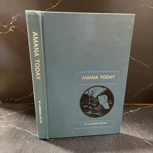 amana today: a history of the amana colonies from 1932 to the present book, by lawrence l. rettig, 1964 Hardcover image 1