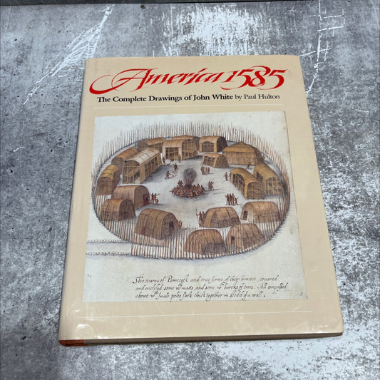 america 1585 the complete drawings of john white book, by Paul Hulton, 1984 Hardcover image 1