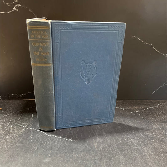 america in the war our navy in the war book, by lawrence perry, 1922 Hardcover image 1