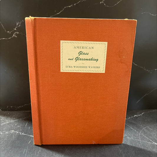 american glass and glassmaking book, by lura woodside watkins, 1950 Hardcover image 1