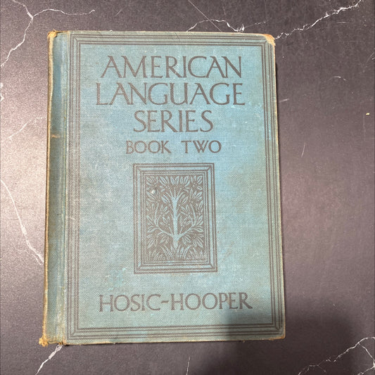 american language series book two book, by james fleming hosic and c. lauron hooper, 1932 Hardcover image 1