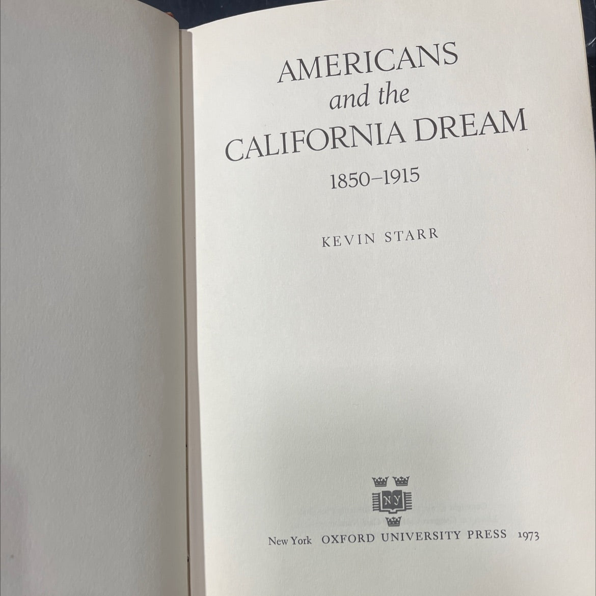 americans and the california dream 1850-1915 book, by kevin starr, 1973 Hardcover image 2