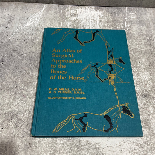 an atlas of surgical approaches to the bones of the horse book, by dennis w. milne, a. simon turner, 1979 Hardcover image 1
