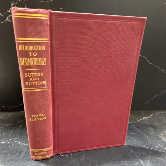 an introduction to dermatology book, by richard l. sutton m.d., se.d., ll.d., f.r.s. (edin.) and richard l. sutton, jr. image 1
