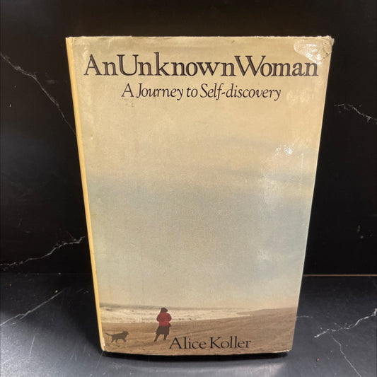 an unknown woman a journey to self-discovery book, by alice koller, 1981 Hardcover image 1