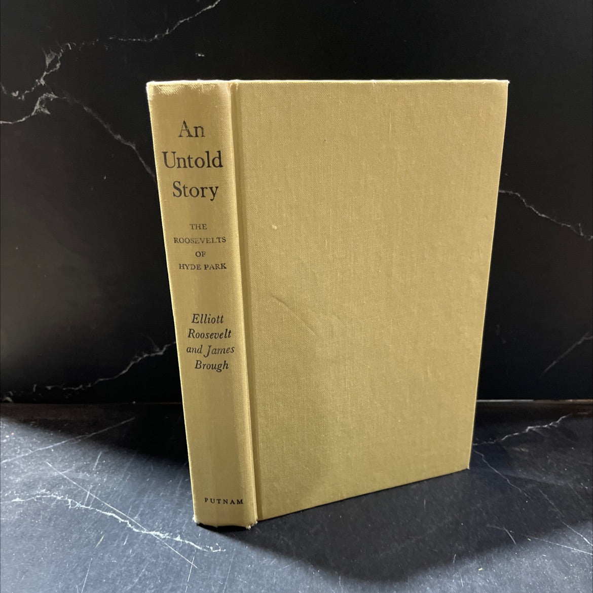 an untold story the roosevelts of hyde park book, by Elliott Roosevelt and James Brough, 1973 Hardcover image 1