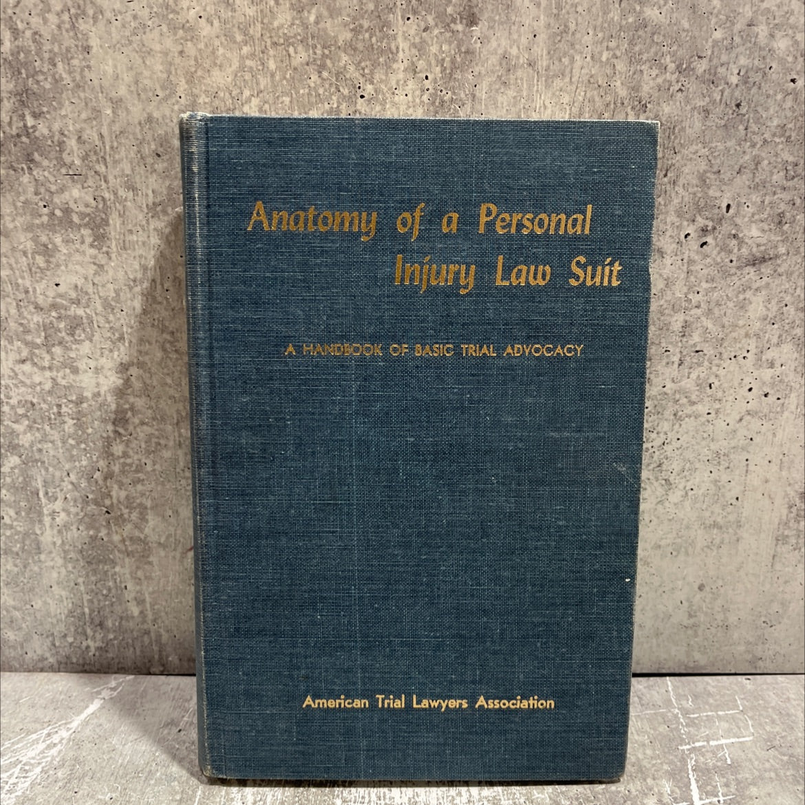 anatomy of a personal injury law suit a handbook of basic trial advocacy book, by robert m. dudnik, 1968 Hardcover image 1