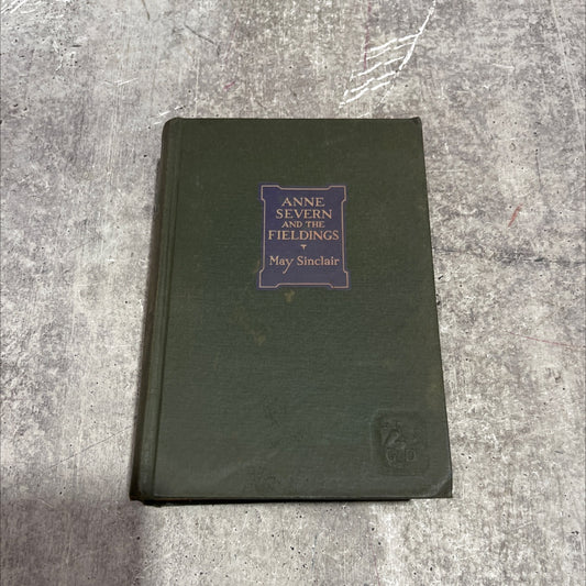anne severn and the fieldings book, by may sinclair, 1927 Hardcover image 1