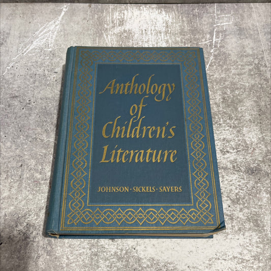anthology of children's literature book, by edna johnson, evelyn r. sickels, frances clarke sayers, 1959 Hardcover image 1