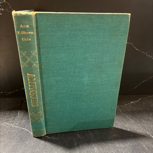 antiques and how to identify, buy, sell, refinish, and care for them book, by ann kilborn cole, 1960 Hardcover image 1